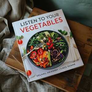 Listen To Your Vegetables Cookbook